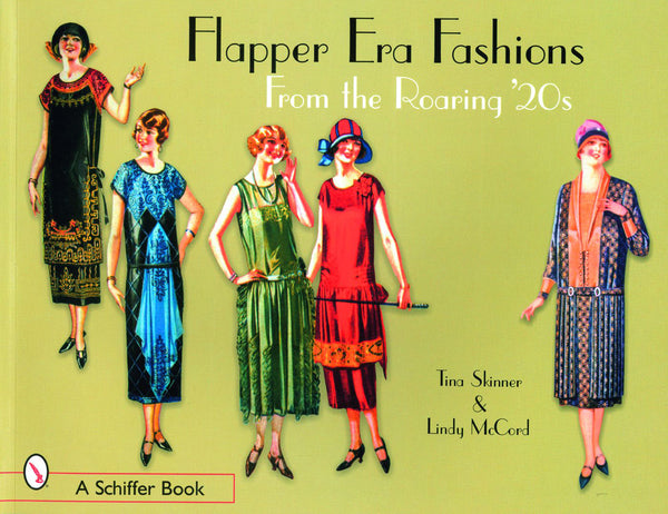 Book cover featuring five women dressed in colorful, 1920s flapper-style dresses. The title reads Flapper Era Fashions From the Roaring 20s. Authors Tina Skinner & Lindy McCord are listed below.
