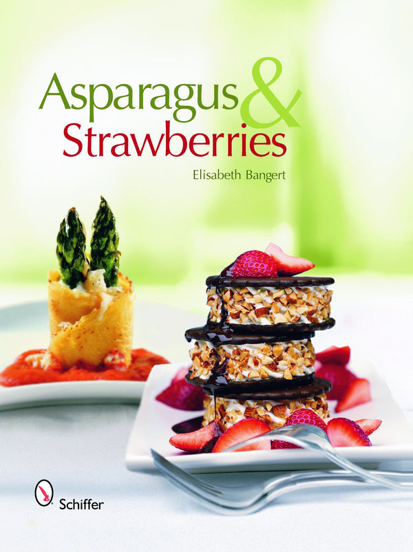 Cover of the book Asparagus & Strawberries by Elisabeth Bangert, featuring a plated asparagus dish on the left and stacked desserts with strawberries and chocolate on the right, with a fork in the foreground.