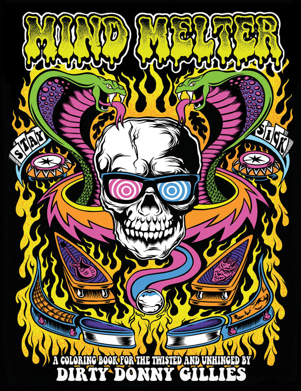 Psychedelic cover art featuring a skull with 3D glasses, surrounded by flames, two green snakes, vinyl records, and swirling neon designs. Text reads Mind Melter and A coloring book by Dirty Donny Gillies.