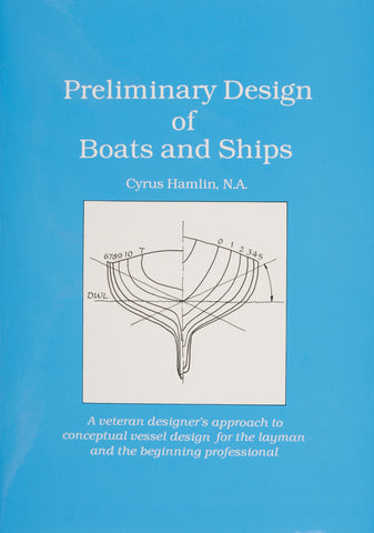 Book cover for Preliminary Design of Boats and Ships from Schiffer Publishing, Ltd., with a black-and-white ship hull drawing on a bright blue background, illustrating key naval architecture concepts.