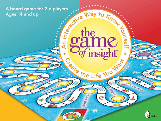 The Game of Insight by Schiffer Publishing, Ltd. is a transformative board game for 2–6 players (ages 14+), featuring a colorful winding path, circular spaces, and the tagline “An Interactive Way to Know Yourself. Create the Life You Want.”.
