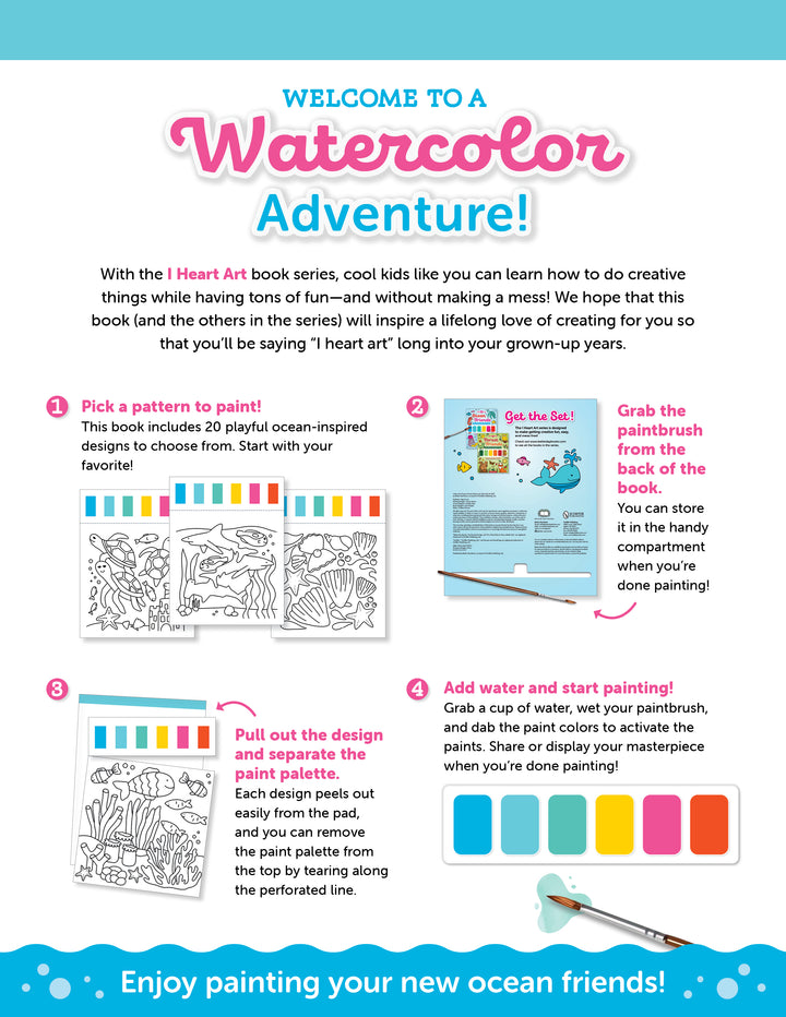 An illustrated guide page features step-by-step instructions for a kids’ watercolor art activity, highlighted by vibrant headings, ocean-themed coloring designs, art tools, and playful design elements. Using the Schiffer Publishing, Ltd. I Heart Art Ocean Friends Watercolor Paint Pad, the text encourages children to paint ocean friends by following along with the included painting book.