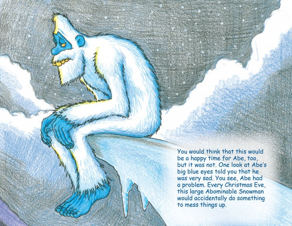 In "Have an Abominably Good Day" by Schiffer Publishing, Ltd., a blue-furred Abominable Snowman sits alone on an icy ledge at night. This gentle Christmas children's book is perfect for early readers ages 5-8.