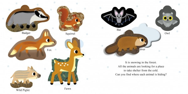 In "Who Is Hiding in the Forest?" by Schiffer Publishing, Ltd., discover badger, squirrel, fox, piglet, fawn, bat, beaver, and owl seeking winter shelter under snowy flaps in this playful lift-the-flap board book.