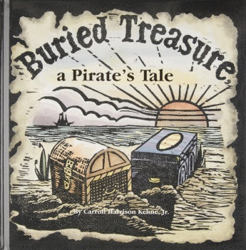 Illustration of two treasure chests by the sea at sunset evokes a Chesapeake Bay pirate adventure. "Buried Treasure, a Pirate’s Tale" is the title, published by Schiffer Publishing, Ltd., with Carroll Harrison Kehne, Jr.'s name below.