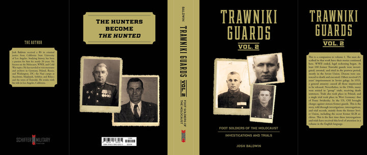 Trawniki Guards: Foot Soldiers of the Holocaust by Schiffer Publishing, Ltd. Vol. 2 cover features sepia photos of four Trawniki men in uniform and plain clothes, with a black and gold design and the subtitle "Investigations and Trials.
